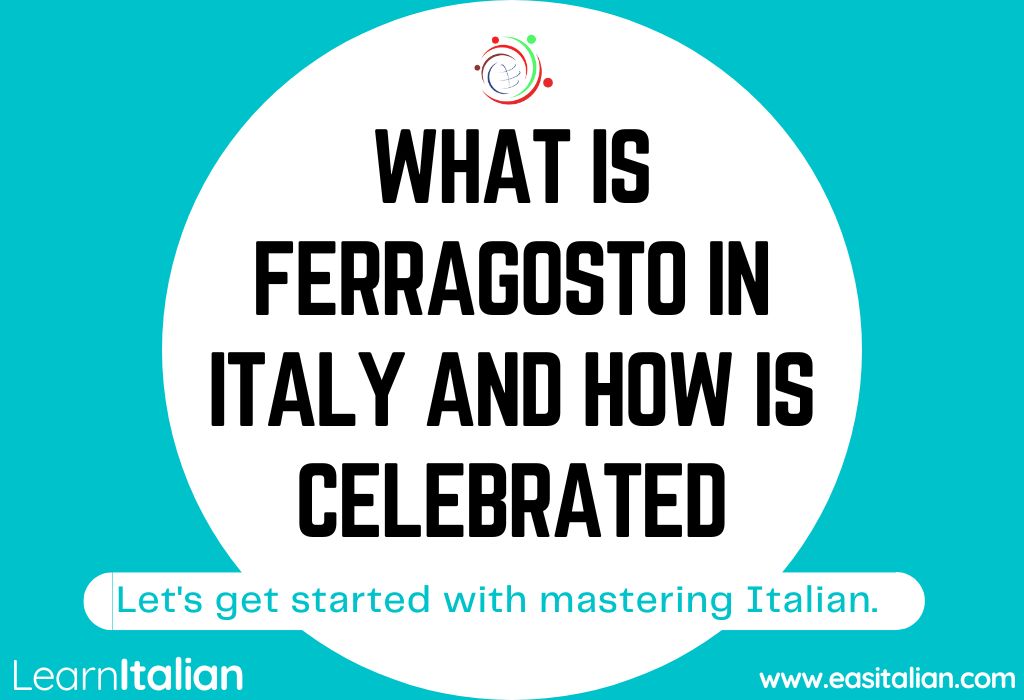 What is FERRAGOSTO in Italy and how is celebrated