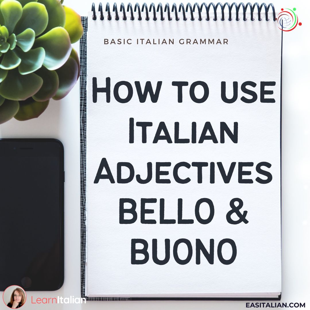 how-to-use-italian-adjectives-bello-buono